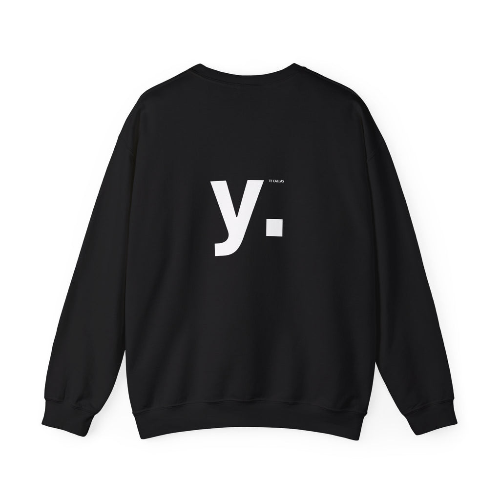 Sudadera "Te callas Y."