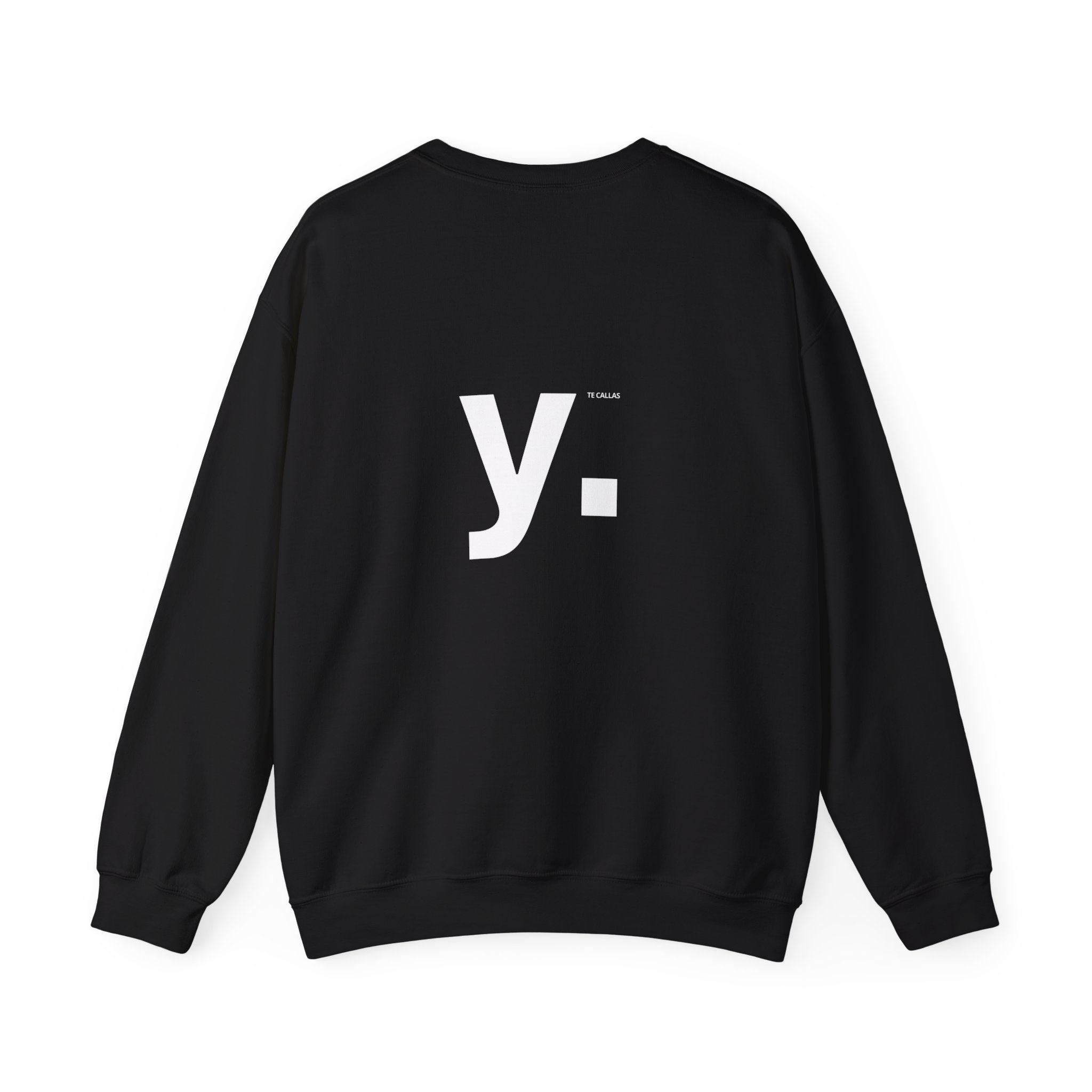 Sudadera "Te callas Y."