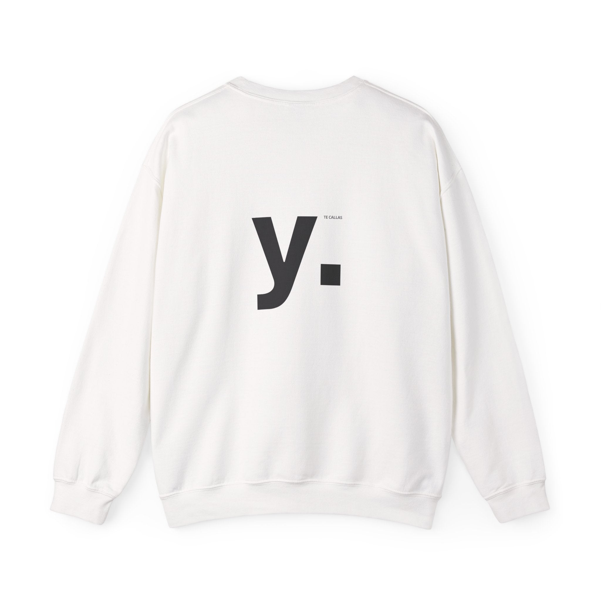 Sudadera "Te callas Y."